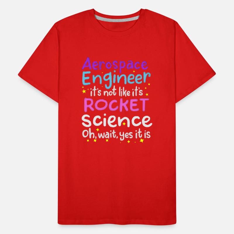 Aerospace Engineer, Rocket Science Men's Premium Organic T-Shirt
