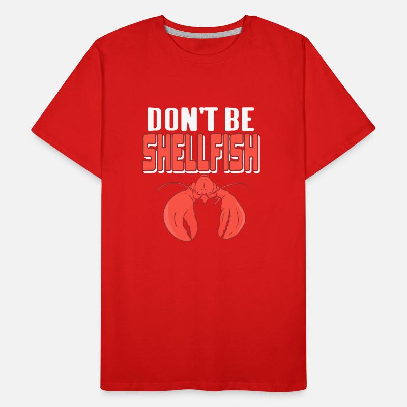 Lobster - Dont be shellfish Männer Premium Bio T-Shirt