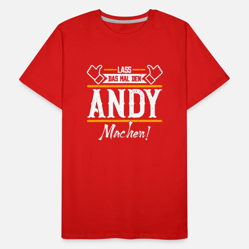 Andy Geschenkidee Geschenk Geburtstag Männer Premium Bio T-Shirt