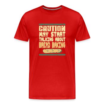 La prudence peut commencer à parler de la cuisson du pain - T-shirt bio Premium Homme - rouge - Devant - Damien (186cm)