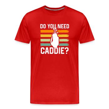 Do you need a caddie? Golf Golf Caddy - Men's Premium Organic T-Shirt - red - Front - Damien (186cm)