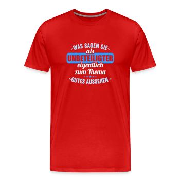 Was sagen Sie als Unbeteiligter Thema Aussehen - Männer Premium Bio T-Shirt - Rot - Vorne - Damien (186cm)