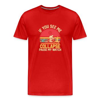 Si vous me voyez m’effondrer Pause ma montre Triathlon T - T-shirt bio Premium Homme - rouge - Devant - Damien (186cm)