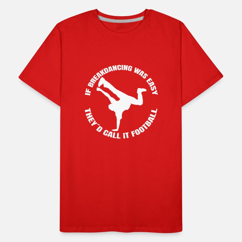 Breakdance Dance Sport Gift Dancing Dancers Men's Premium Organic T-Shirt