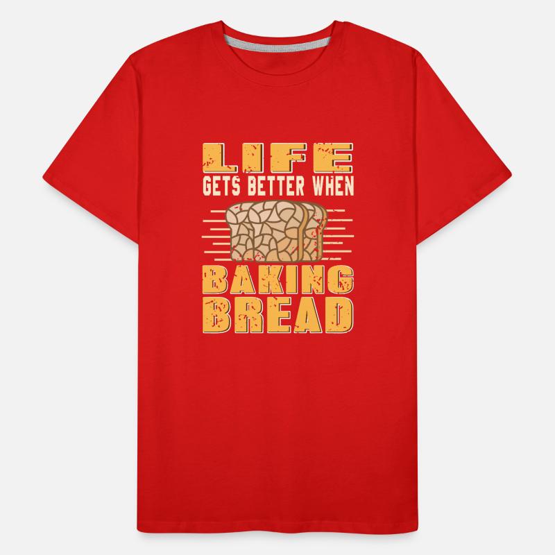Life gets better when baking bread Männer Premium Bio T-Shirt