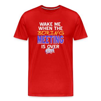 Réveille-moi quand l’ennui dans ce bureau sera terminé - T-shirt bio Premium Homme - rouge - Devant - Damien (186cm)