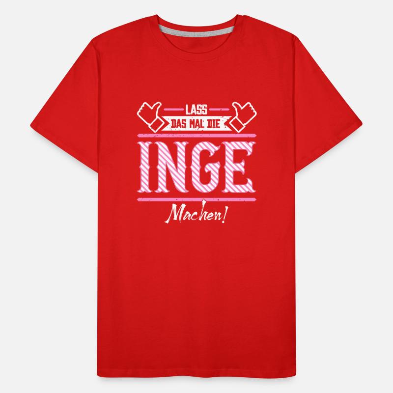 Inge Geschenkidee Geschenk Geburtstag Männer Premium Bio T-Shirt