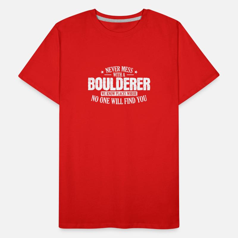 Never Mess with a Boulderer Hobby Klettern Männer Premium Bio T-Shirt