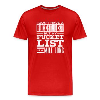 Bucket list, sarcasm, sarcastic quote - Men's Premium Organic T-Shirt - red - Front - Damien (186cm)