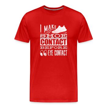 I make shoe contact before eye contact - Men's Premium Organic T-Shirt - red - Front - Damien (186cm)