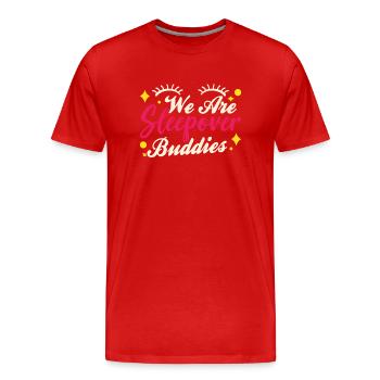 Wir Sind Übernachtungs Kumpel Übernachten Party - Männer Premium Bio T-Shirt - Rot - Vorne - Damien (186cm)
