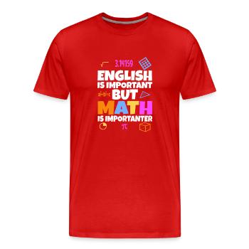 L’anglais est important, mais les mathématiques sont plus importantes - T-shirt bio Premium Homme - rouge - Devant - Damien (186cm)