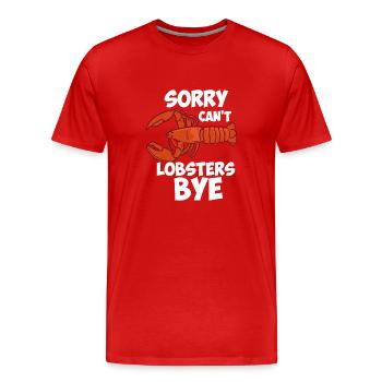 Désolé ne peut pas langoustes bye - T-shirt bio Premium Homme - rouge - Devant - Damien (186cm)