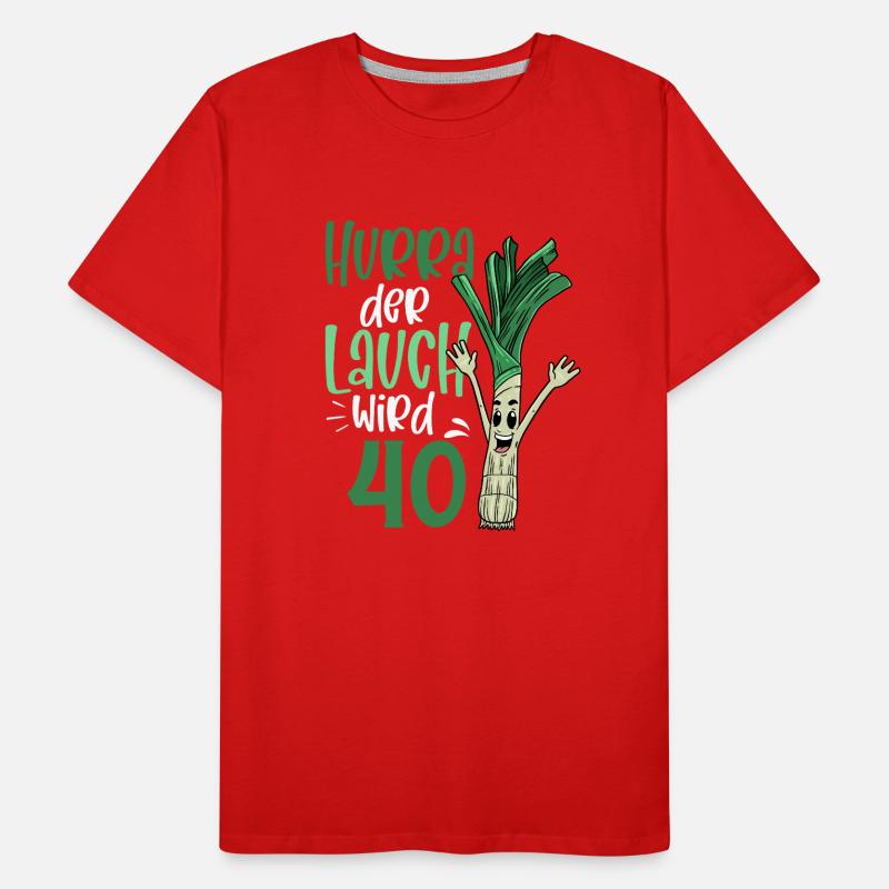 Hurra der Lauch wird 40 Männer Premium Bio T-Shirt