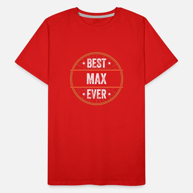Best Max Ever First Name Name Gift Men's Premium Organic T-Shirt