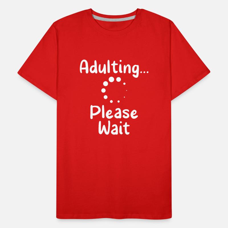 Erwachsen Werden Bitte Warten Pubertät Geburtstag Männer Premium Bio T-Shirt