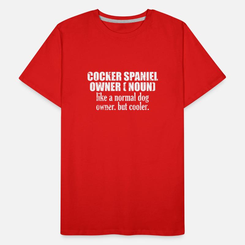 Cocker Spaniel Owner plus cool qu’un chien normal T-shirt bio Premium Homme