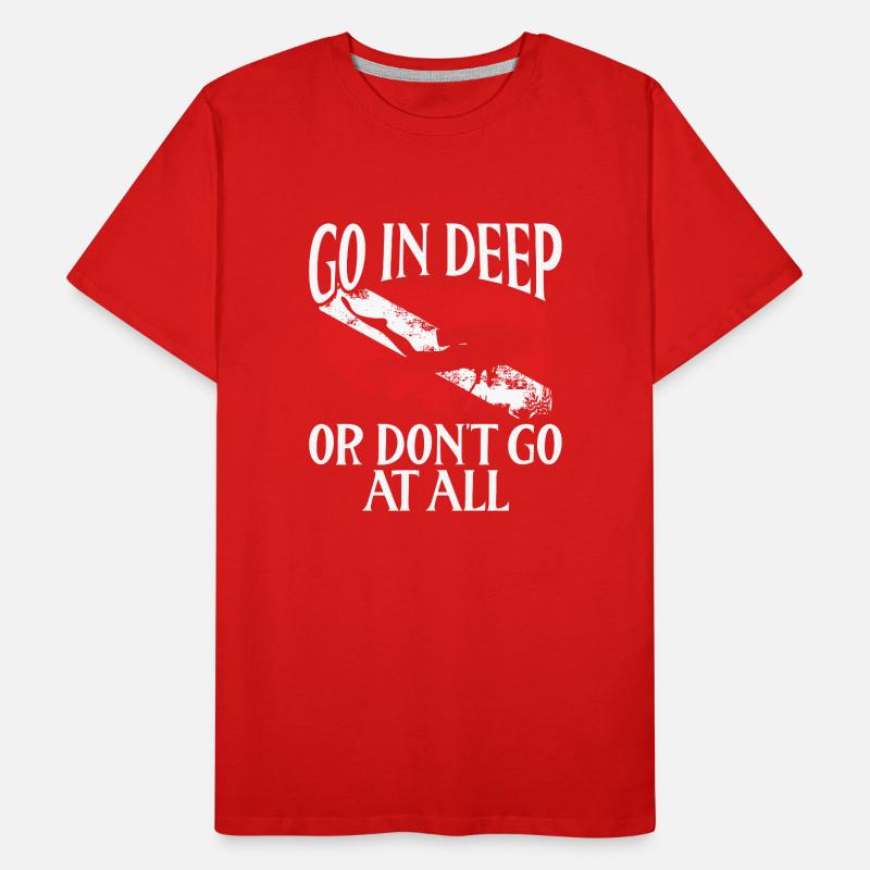 Go deep or don't go Men's Premium Organic T-Shirt