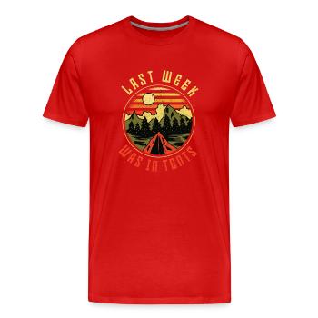 Last Week Was In Tents Camping - Men's Premium Organic T-Shirt - red - Front - Damien (186cm)
