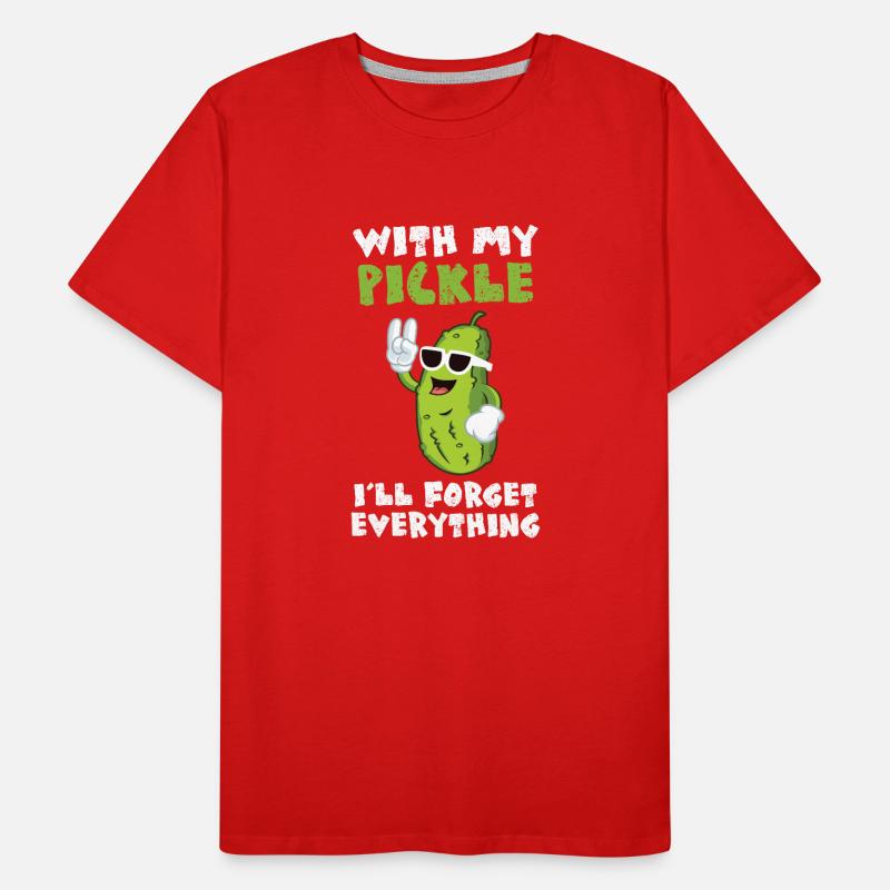 Avec mon cornichon malade oublier tout T-shirt bio Premium Homme