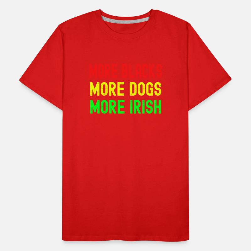 Plus de Noirs Plus d’Irlandais Plus de chiens T-shirt bio Premium Homme