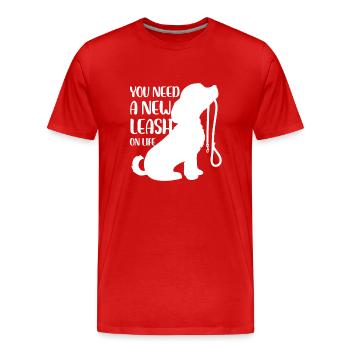 you need a new leash on life Design - Men's Premium Organic T-Shirt - red - Front - Damien (186cm)