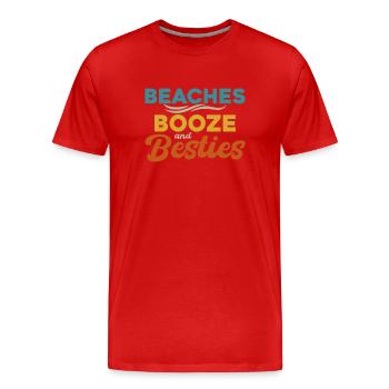 Beaches Booze and Besties - Men's Premium Organic T-Shirt - red - Front - Damien (186cm)
