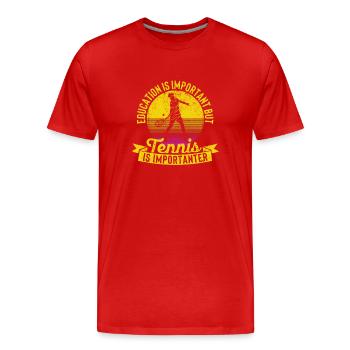 Bildung ist wichtig, aber Tennis ist wichtiger - Männer Premium Bio T-Shirt - Rot - Vorne - Damien (186cm)
