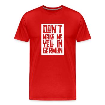 Ne me forcez pas à crier la voix allemande - T-shirt bio Premium Homme - rouge - Devant - Damien (186cm)