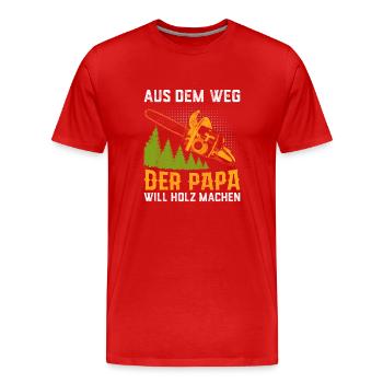 Der Papa Will Holz Machen - Männer Premium Bio T-Shirt - Rot - Vorne - Damien (186cm)