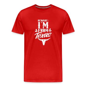Attention: I am from Texas Texan Texan - Men's Premium Organic T-Shirt - red - Front - Damien (186cm)