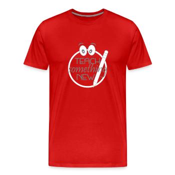 teach something new - Lehre etwas neues - Männer Premium Bio T-Shirt - Rot - Vorne - Damien (186cm)