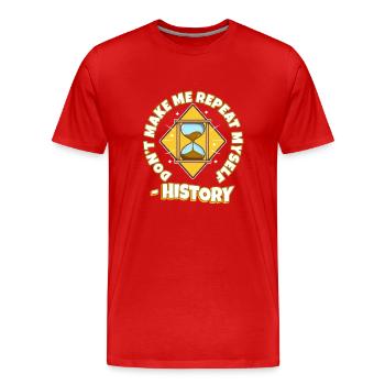 Don't make me repeat myself history - Männer Premium Bio T-Shirt - Rot - Vorne - Damien (186cm)