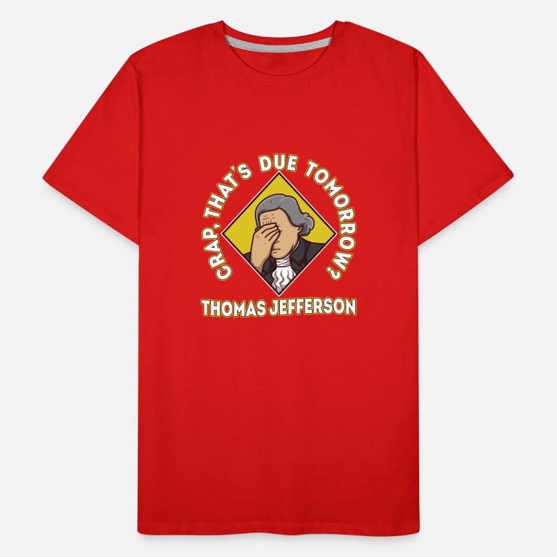 Merde qui est due demain thomas jefferson T-shirt bio Premium Homme