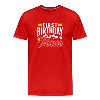 Premier anniversaire en tant que mère Party Mama Mami - T-shirt bio Premium Homme - rouge - Devant - Damien (186cm)