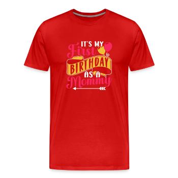 It's my first birthday as a mommy party mom - Men's Premium Organic T-Shirt - red - Front - Damien (186cm)