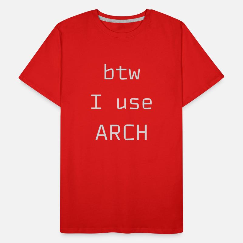 btw I use Arch Linux Men's Premium Organic T-Shirt