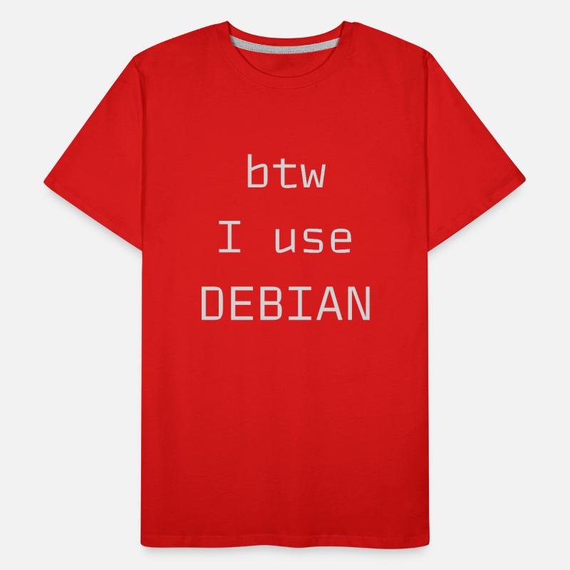 btw j’utilise Debian Linux T-shirt bio Premium Homme