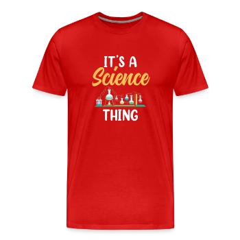 Est une chose scientifique scientifique - T-shirt bio Premium Homme - rouge - Devant - Damien (186cm)