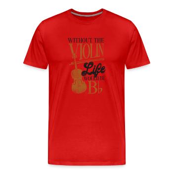 Violin Violinist Pun Vintage - Männer Premium Bio T-Shirt - Rot - Vorne - Damien (186cm)
