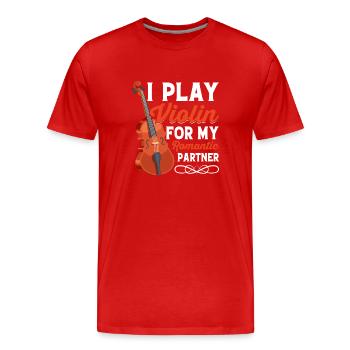 Je joue du violon pour mon romantique - T-shirt bio Premium Homme - rouge - Devant - Damien (186cm)
