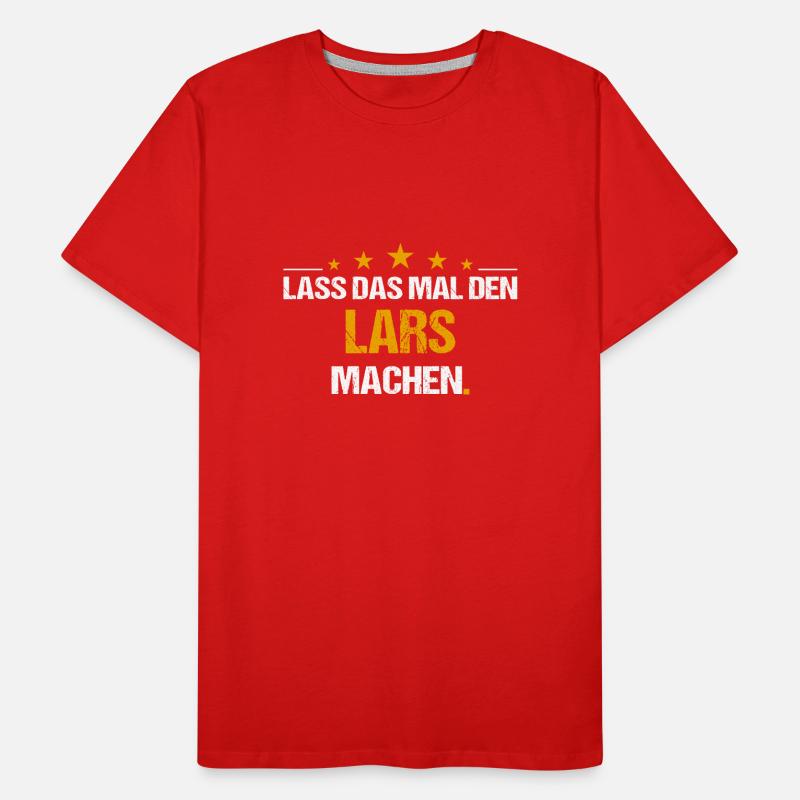 Lass das mal den Lars machen Name Männer Premium Bio T-Shirt