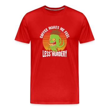 Coffee makes me less murderous - Men's Premium Organic T-Shirt - red - Front - Damien (186cm)