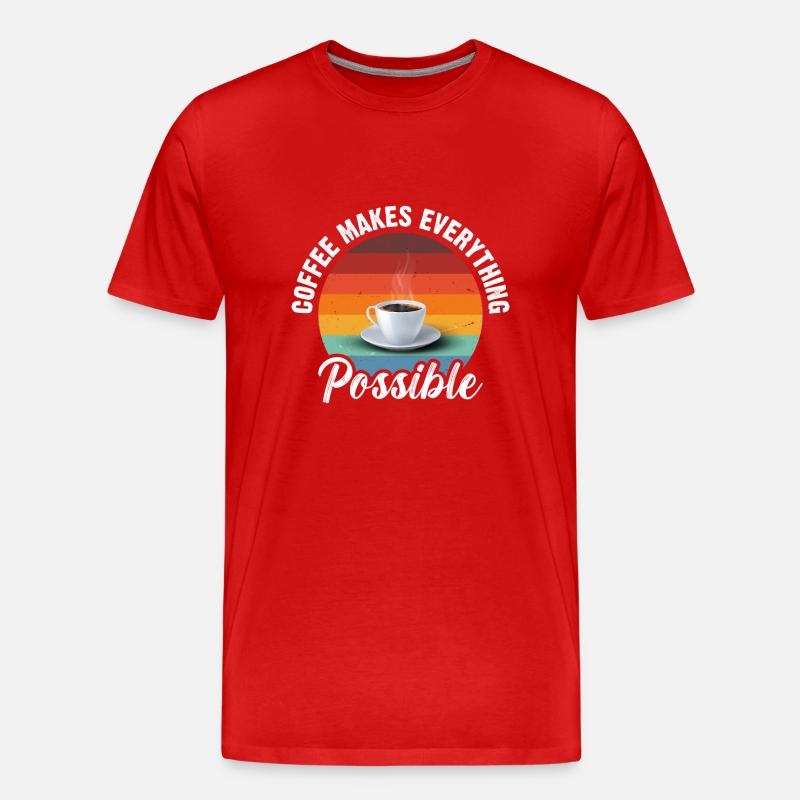 Coffee makes everything possible - Men's Premium Organic T-Shirt - red