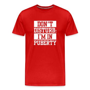 Please do not disturb: I am in puberty - Men's Premium Organic T-Shirt - red - Front - Damien (186cm)
