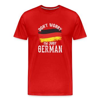 Ne vous inquiétez pas, je ne suis que la voix allemande allemande - T-shirt bio Premium Homme - rouge - Devant - Damien (186cm)