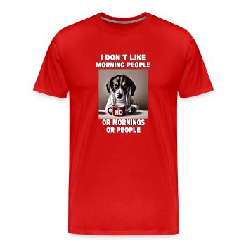 Dont like morning people Grumpy Funny Dog - Men's Premium Organic T-Shirt - red - Front - Damien (186cm)