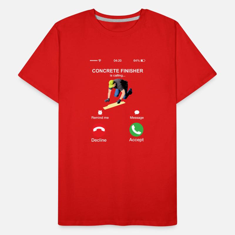 Concrete Finisher Is Calling Construction Worker Men's Premium Organic T-Shirt