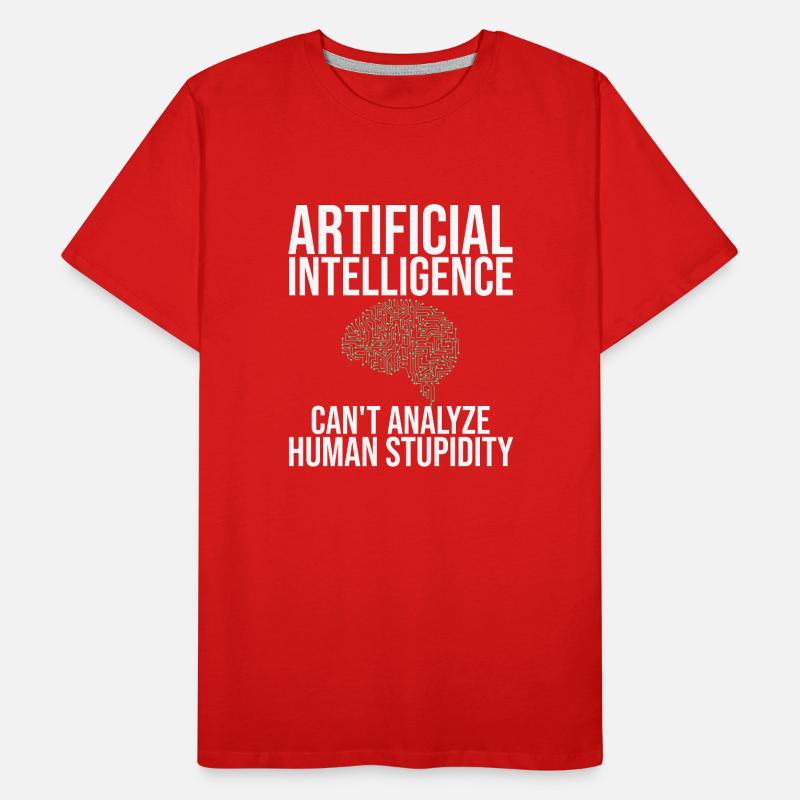 Artificial Intelligence Can't Analyze Stupidity Men's Premium Organic T-Shirt