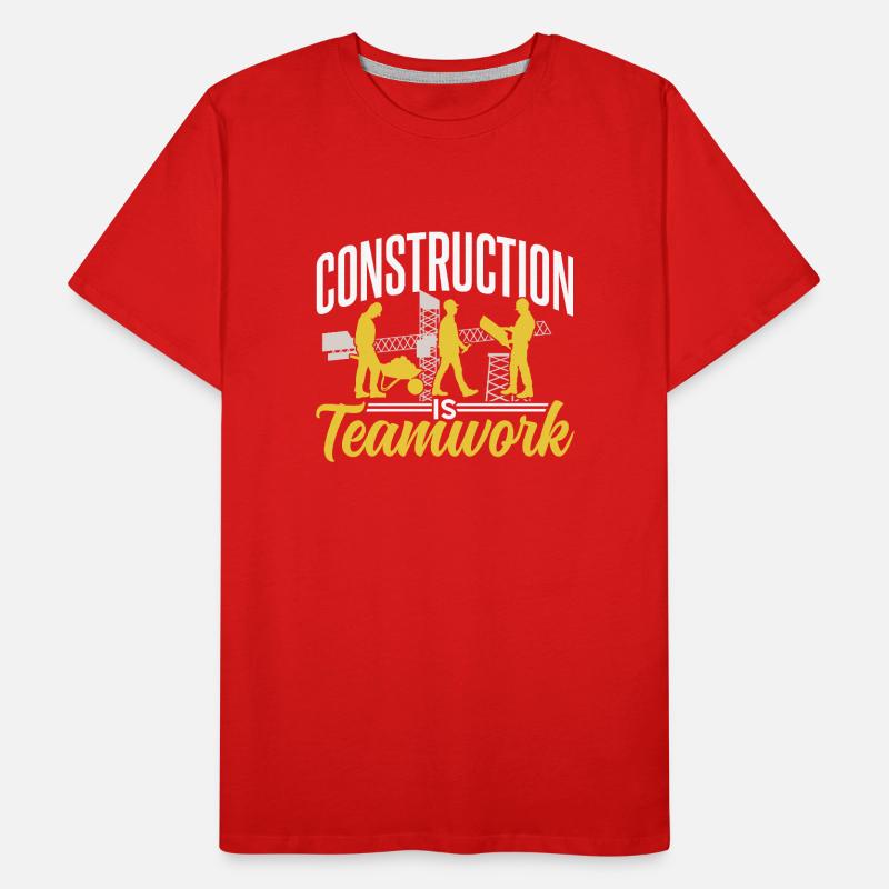 Construction work is teamwork Construction site construction Teamwork Men's Premium Organic T-Shirt